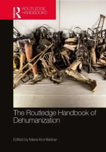 Cover of The Routledge Handbook of Dehumanization