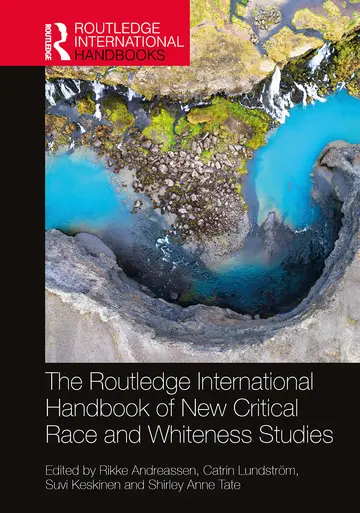 Cover of The Routledge International Handbook of New Critical Race and Whiteness Studies