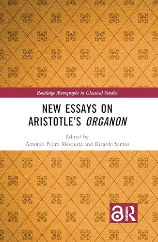 Cover of New Essays on Aristotle’s Organon