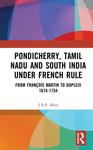 Cover of Pondicherry, Tamil Nadu and South India under French Rule