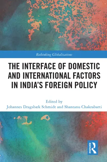 Cover of The Interface of Domestic and International Factors in India’s Foreign Policy