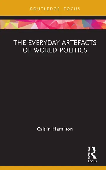 Cover of The Everyday Artefacts of World Politics