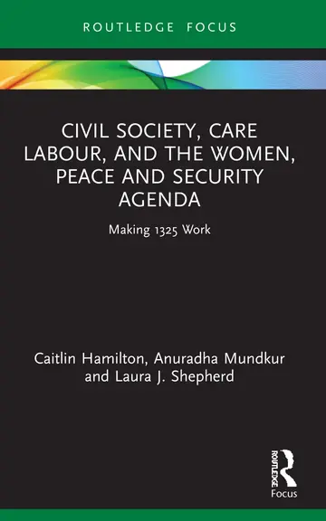 Cover of Civil Society, Care Labour, and the Women, Peace and Security Agenda