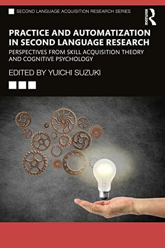 Cover of Practice and Automatization in Second Language Research