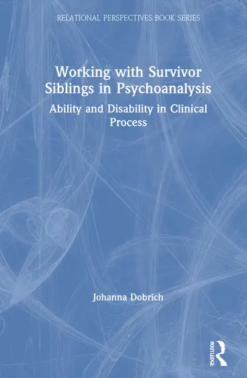 Cover of Working with Survivor Siblings in Psychoanalysis