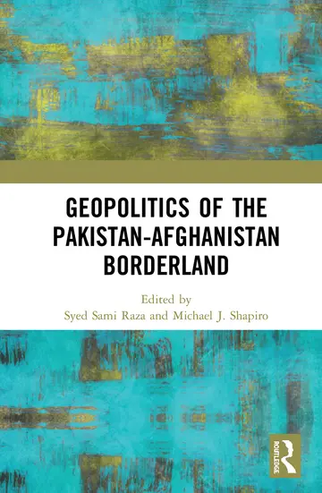 Cover of Geopolitics of the Pakistan-Afghanistan Borderland