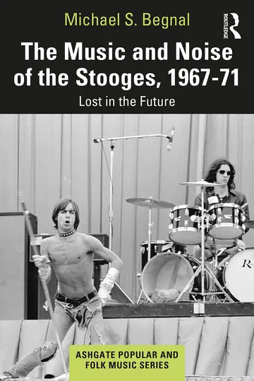 Cover of The Music and Noise of the Stooges, 1967-71