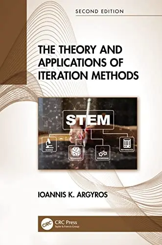 Cover of The Theory and Applications of Iteration Methods