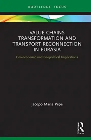 Cover of Value Chains Transformation and Transport Reconnection in Eurasia