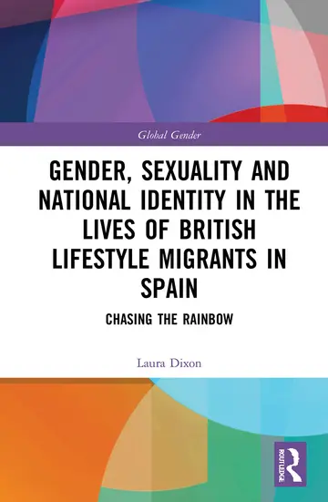 Cover of Gender, Sexuality and National Identity in the Lives of British Lifestyle Migrants in Spain
