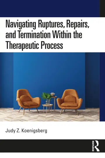 Cover of Navigating Ruptures, Repairs, and Termination Within the Therapeutic Process