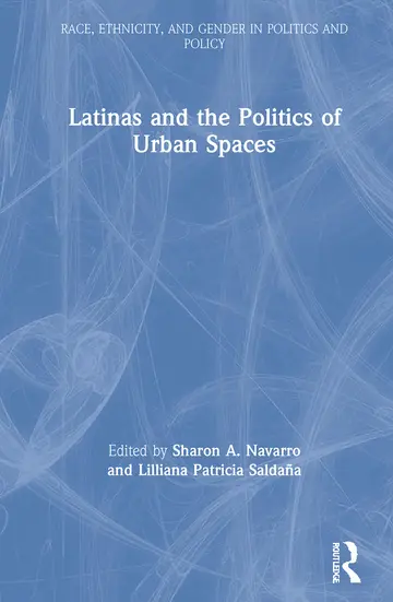 Cover of Latinas and the Politics of Urban Spaces