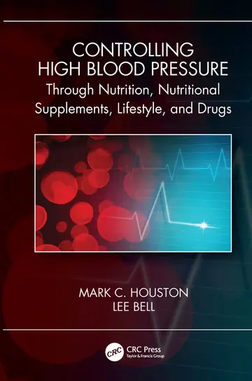 Cover of Controlling High Blood Pressure through Nutrition, Supplements, Lifestyle and Drugs