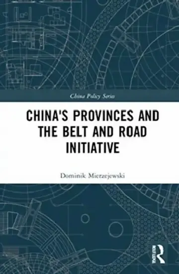 Cover of China's Provinces and the Belt and Road Initiative