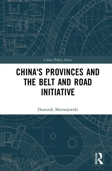 Cover of China's Provinces and the Belt and Road Initiative