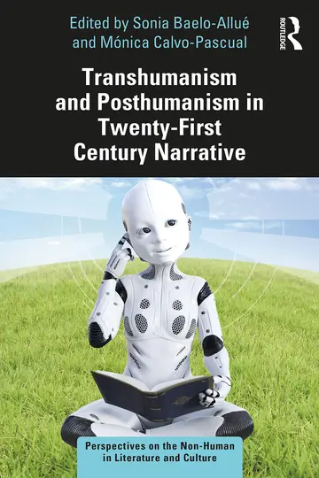 Cover of Transhumanism and Posthumanism in Twenty-First Century Narrative