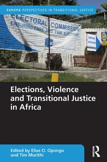 Cover of Elections, Violence and Transitional Justice in Africa