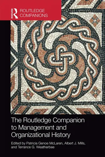 Cover of The Routledge Companion to Management and Organizational History