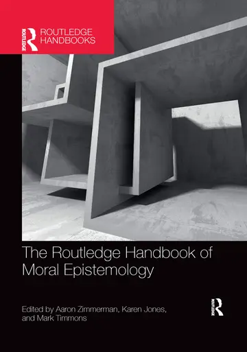 Cover of The Routledge Handbook of Moral Epistemology