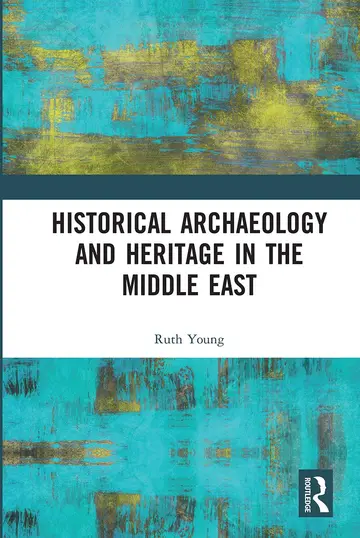 Cover of Historical Archaeology and Heritage in the Middle East