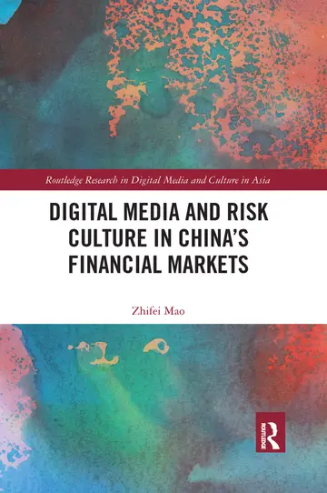 Cover of Digital Media and Risk Culture in China’s Financial Markets