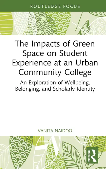 Cover of The Impacts of Green Space on Student Experience at an Urban Community College
