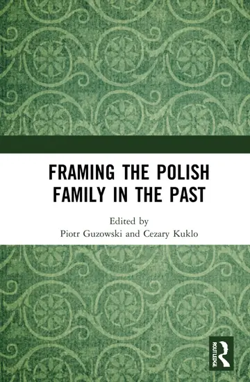Cover of Framing the Polish Family in the Past