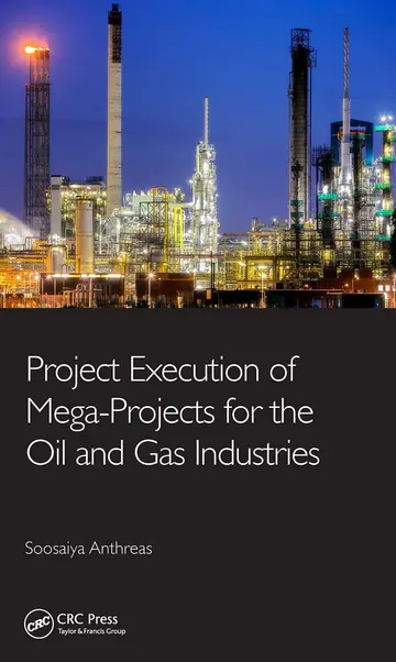Cover of Project Execution of Mega-Projects for the Oil and Gas Industries