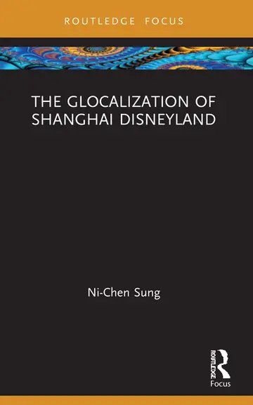 Cover of The Glocalization of Shanghai Disneyland
