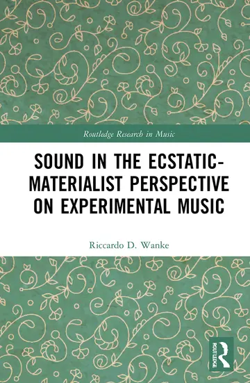Cover of Sound in the Ecstatic-Materialist Perspective on Experimental Music