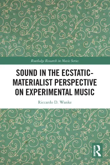 Cover of Sound in the Ecstatic-Materialist Perspective on Experimental Music
