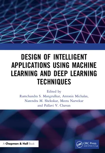 Cover of Design of Intelligent Applications Using Machine Learning and Deep Learning Techniques