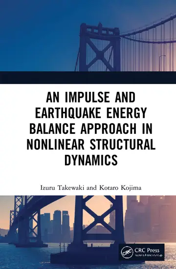 Cover of An Impulse and Earthquake Energy Balance Approach in Nonlinear Structural Dynamics