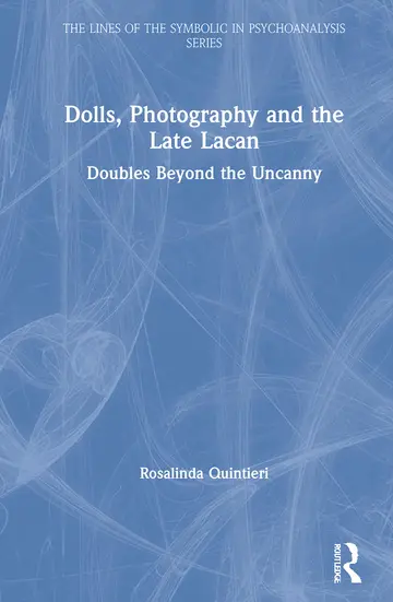 Cover of Dolls, Photography and the Late Lacan
