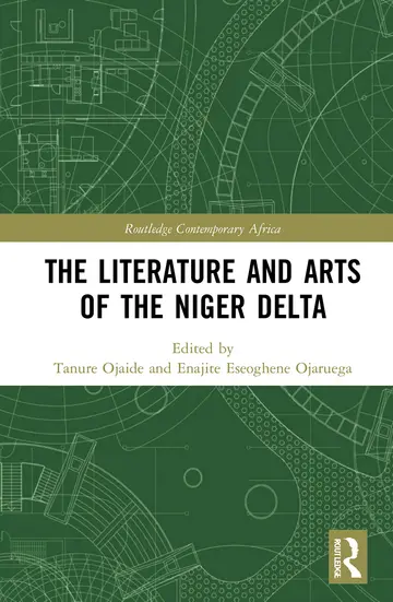 Cover of The Literature and Arts of the Niger Delta