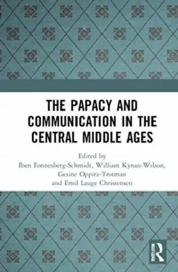 Cover of The Papacy and Communication in the Central Middle Ages