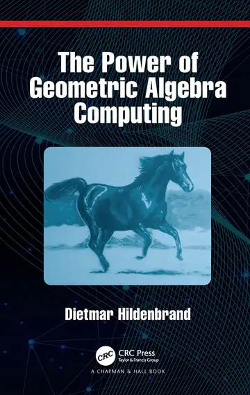 Cover of The Power of Geometric Algebra Computing