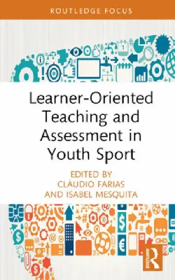 Cover of Learner-Oriented Teaching and Assessment in Youth Sport