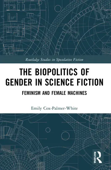Cover of The Biopolitics of Gender in Science Fiction