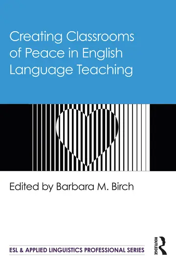 Cover of Creating Classrooms of Peace in English Language Teaching