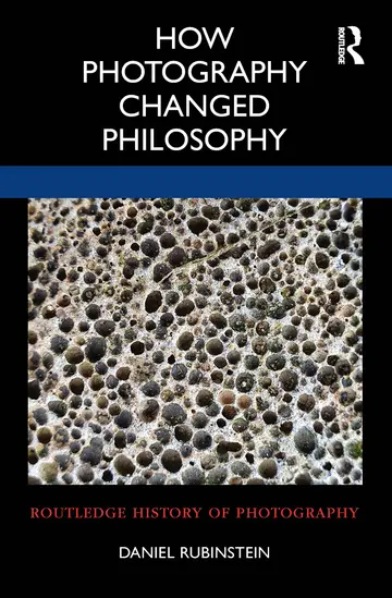 Cover of How Photography Changed Philosophy