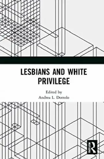 Cover of Lesbians and White Privilege