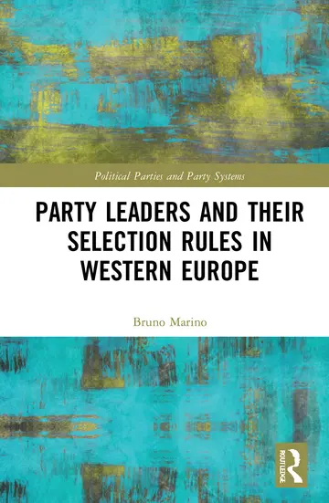 Cover of Party Leaders and their Selection Rules in Western Europe