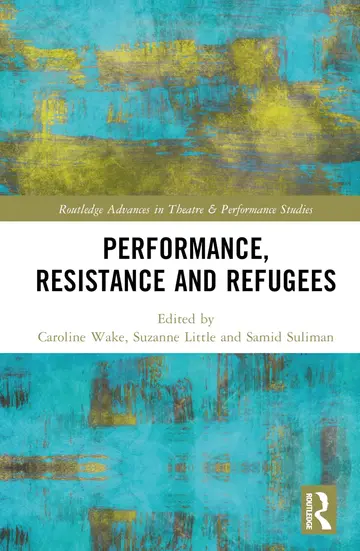 Cover of Performance, Resistance and Refugees