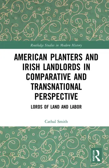 Cover of American Planters and Irish Landlords in Comparative and Transnational Perspective