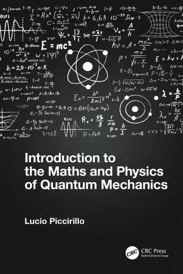 Cover of Introduction to the Maths and Physics of Quantum Mechanics