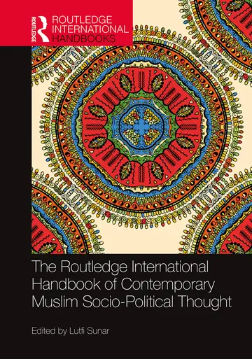 Cover of The Routledge International Handbook of Contemporary Muslim Socio-Political Thought