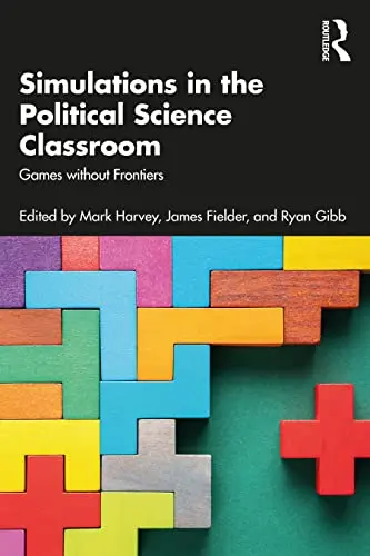 Cover of Simulations in the Political Science Classroom