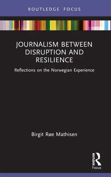 Cover of Journalism Between Disruption and Resilience