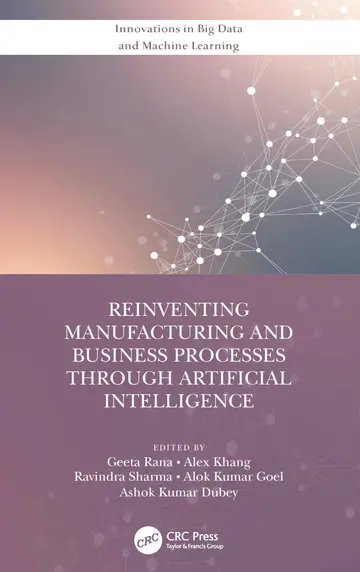 Cover of Reinventing Manufacturing and Business Processes Through Artificial Intelligence